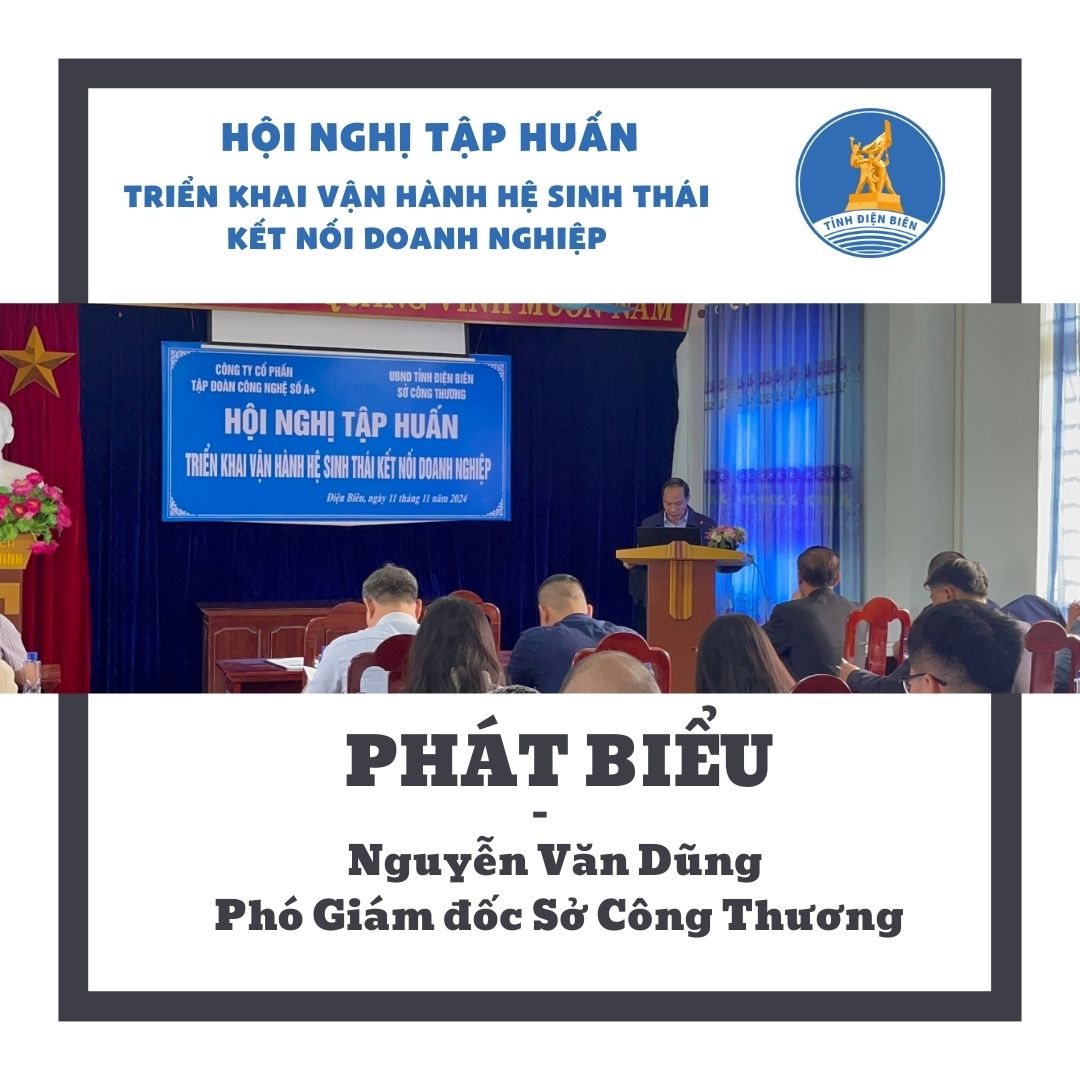 Điện Biên - A+ JSC: Ông Nguyễn Văn Dùng Phát Biểu Tại Hội Nghị Tập Huấn