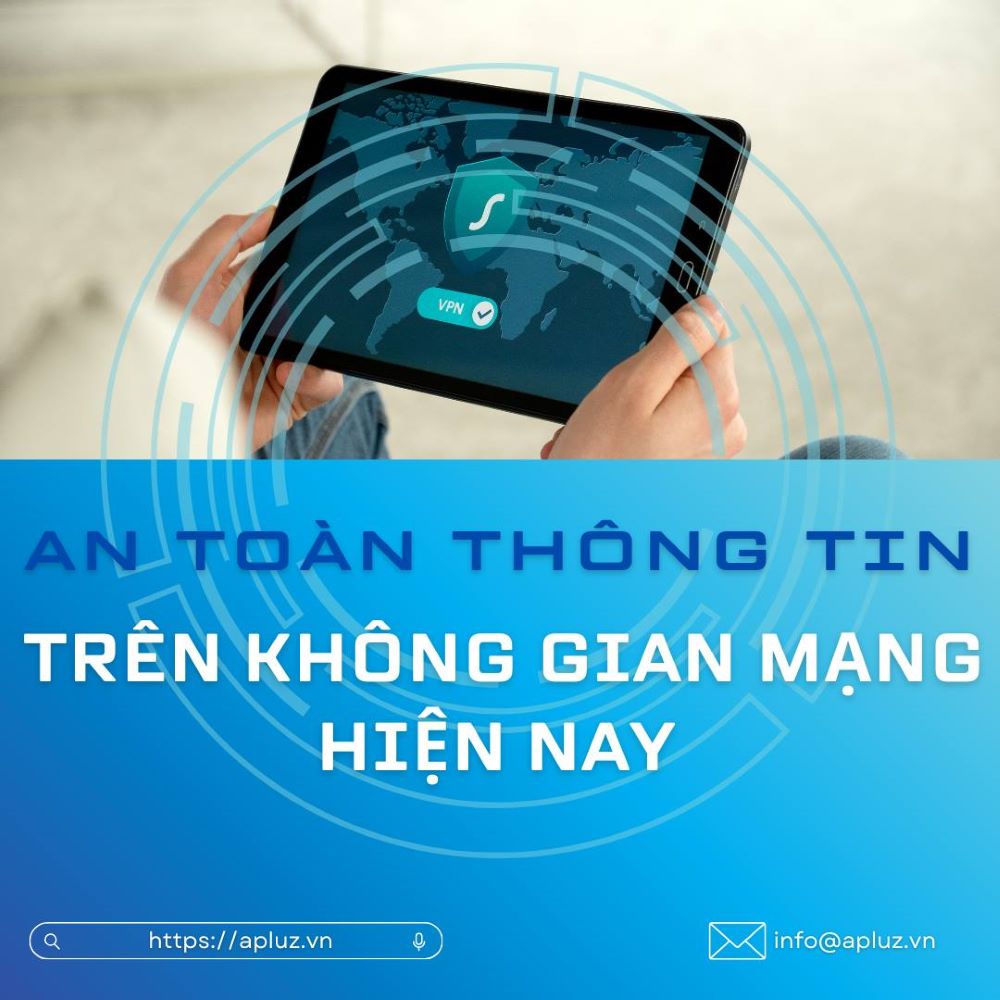 An Toàn Thông Tin Trên Không Gian Mạng Hiện Nay